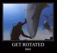 Get Rotated Idiot