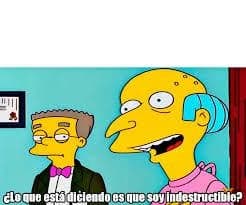 So You're Saying I'm Indestructible
